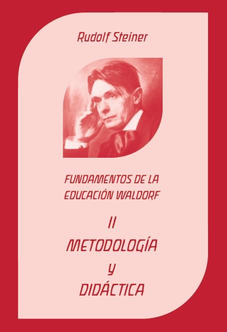 Metodología y Didáctica: Fundamentos de la Educación Waldorf II